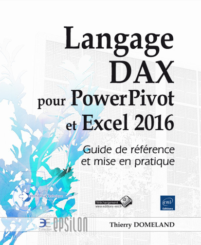 Langage Dax pour Power Pivot et Excel 2016 - guide de référence et mise en pratique