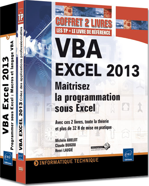 VBA EXCEL 2013 - COFFRET DE 2 LIVRES : MAITRISEZ LA PROGRAMMATION SOUS EXCEL : COURS, EXERCICES ET C