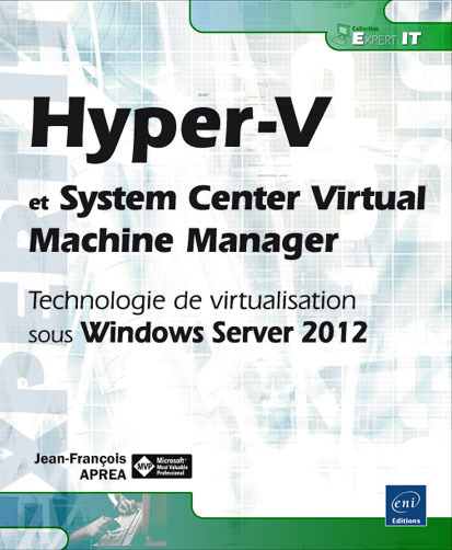 Hyper-V (version 3) et SC virtual machine manager - technologie de virtualisation sous Windows Server 2012