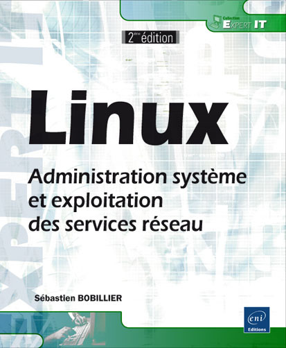 Linux - administration système et exploitation des services réseau