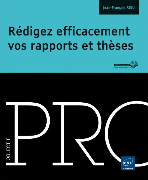 Rédigez efficacement vos rapports et thèses