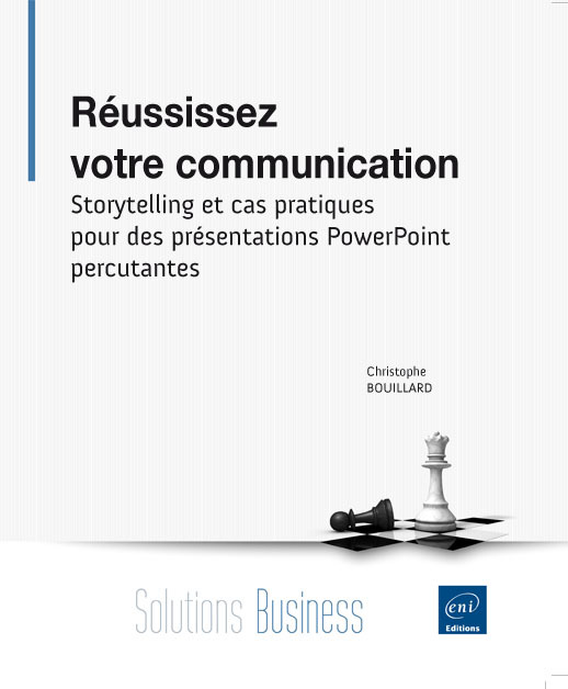 Réussissez votre communication - Storytelling et cas pratiques pour des présentations PowerPoint per