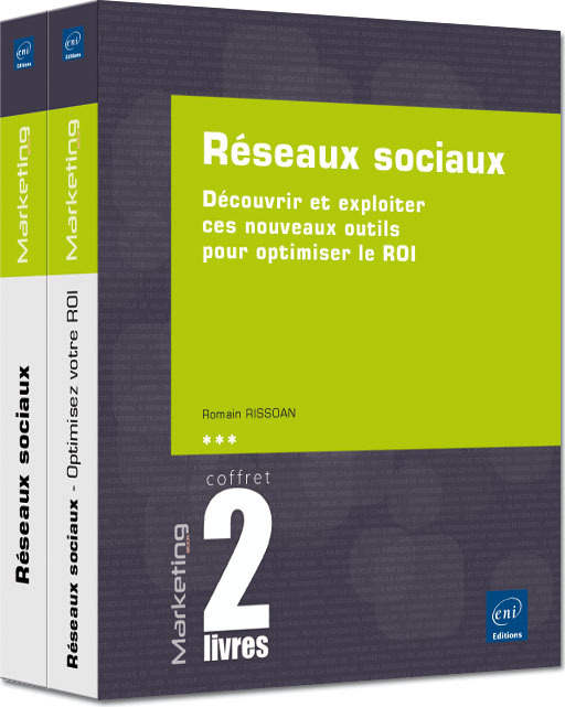 RESEAUX SOCIAUX - COFFRET DE 2 LIVRES : DECOUVRIR ET EXPLOITER CES NOUVEAUX OUTILS POUR OPTIMISER LE