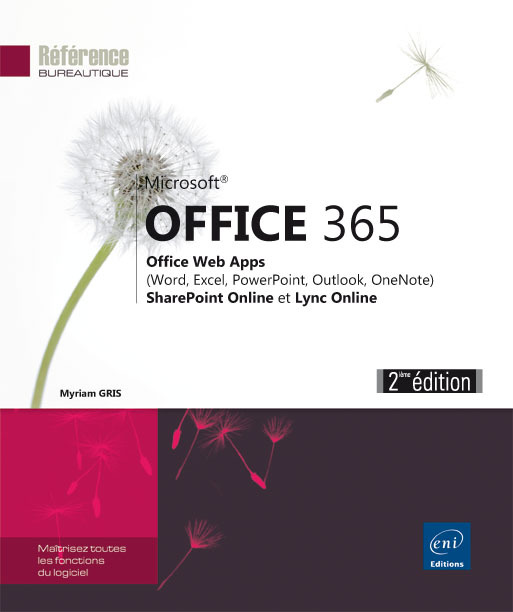 Office 365 - Office Web Apps (Word, Excel, PowerPoint, Outlook, OneNote), SharePoint Online et Lync