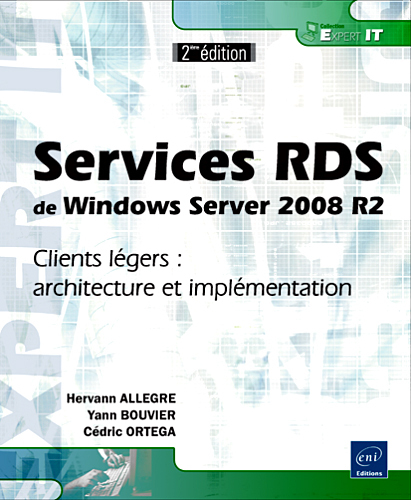 Services RDS de Windows Server 2008 R2 - clients légers, architecture et implémentation