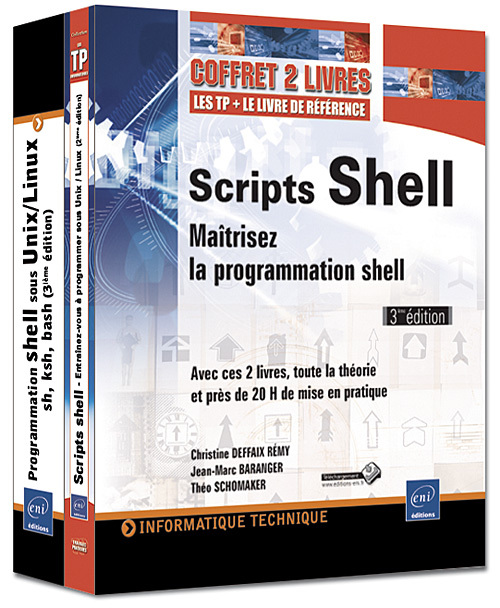 SCRIPTS SHELL - COFFRET DE 2 LIVRES : MAITRISEZ LA PROGRAMMATION SHELL  (3EME EDITION)
