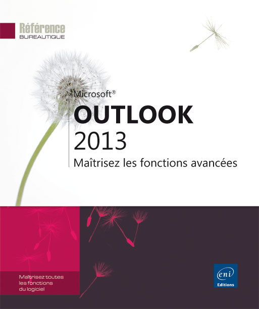 Outlook 2013 - maîtrisez les fonctions avancées