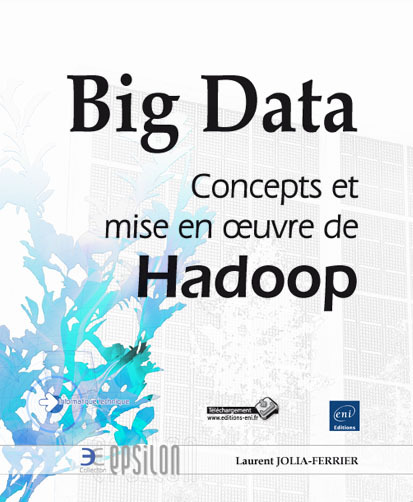 Big data - concepts et mise en oeuvre de Hadoop