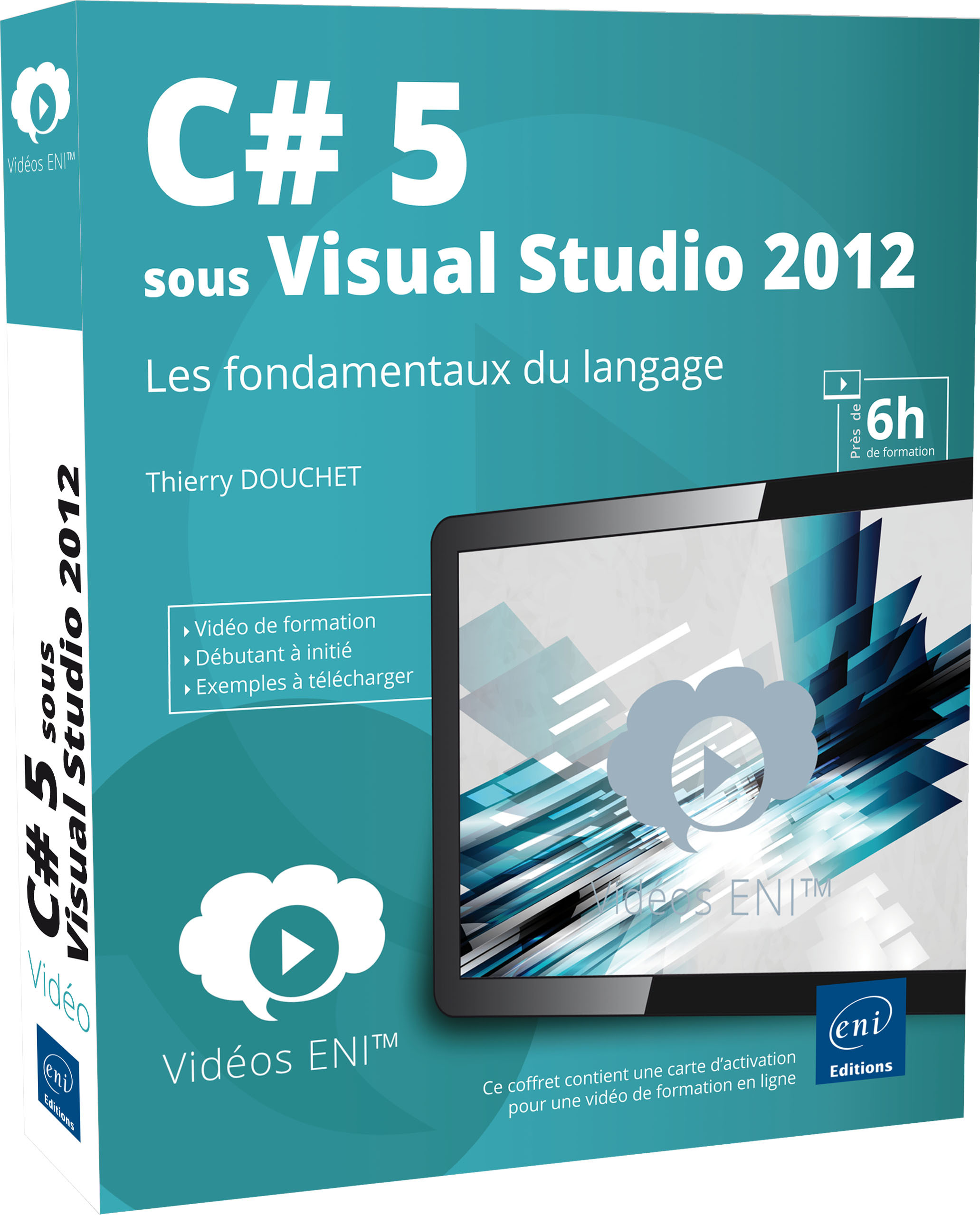 VIDEO C# 5 SOUS VISUAL STUDIO 2012 - LES FONDAMENTAUX DU LANGAGE