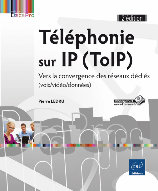 Téléphonie sur IP (TolP) - vers la convergence des réseaux dédiés, voix-vidéo-données