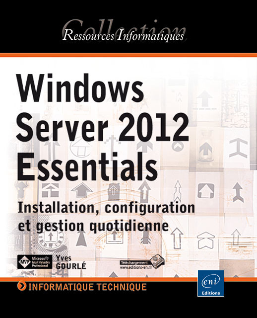 Windows Server 2012 Essentials - Installation, configuration et gestion quotidienne