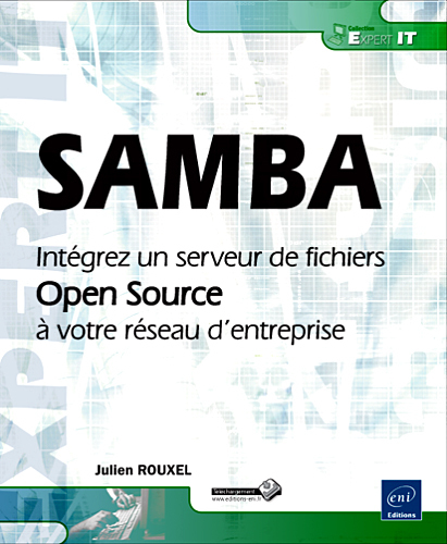 SAMBA - Intégrer un serveur de fichiers Open Source à votre réseau d'entreprise