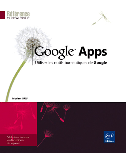 Google Apps - utilisez les outils bureautiques de Google