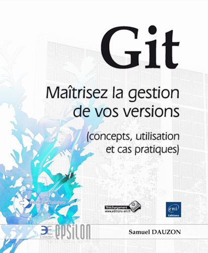 Git - maîtrisez la gestion de vos versions