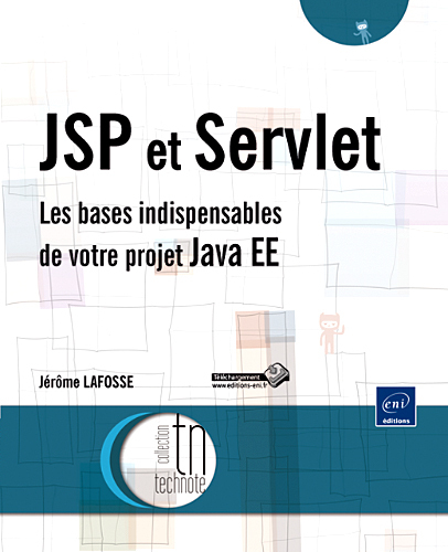 JSP et servlet - les bases indispensables de votre projet Java EE