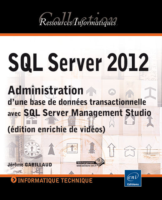 SQL SERVER 2012  - ADMINISTRATION D'UNE BASE DE DONNEES TRANSACTIONNELLE AVEC SQL SERVER MANAGEMENT