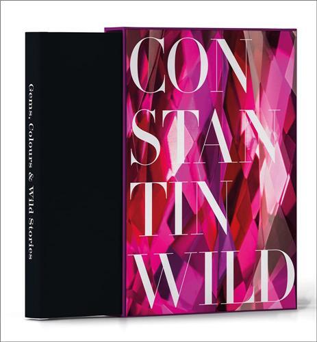 Gems, Colours & Wild Stories 175 Years of Constantin Wild /anglais
