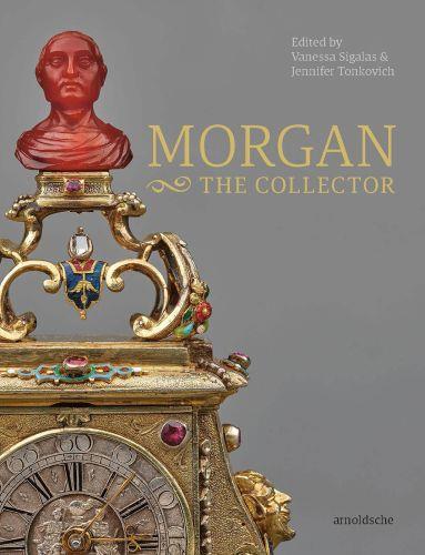 MORGAN The Collector Essays in Honor of Linda Roth's 40th Anniversary at the Wadsworth Atheneum Muse