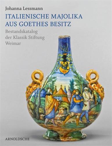 Italienische Majolika aus Goethes Besitz /allemand