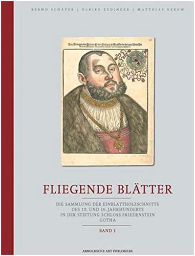 Fliegende BlAtter Die Sammlung der Einblattholzschnitte des 15. und 16. Jahrhunderts in der Stiftung