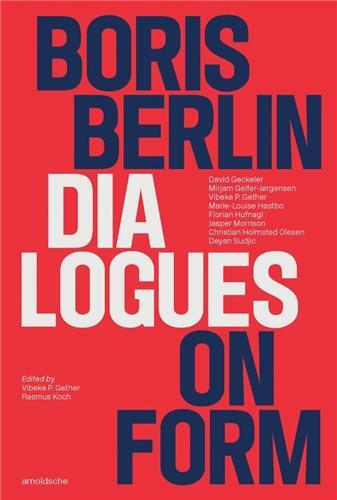 Boris Berlin: Dialogues on Form /anglais