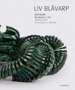 Liv Blavarp  Jewellery - Structures in Wood /ANGLAIS/NORVEGIEN