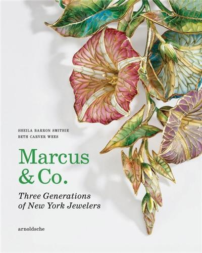 Marcus & Co Three Generations of New York Jewelers /anglais