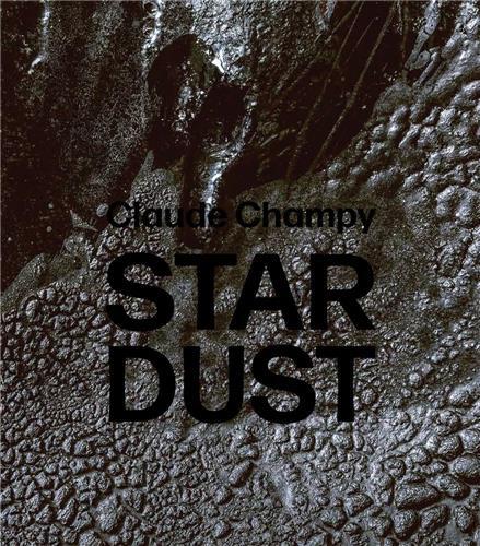 Claude Champy Stardust / PoussiEres d'Etoiles /franCais/anglais