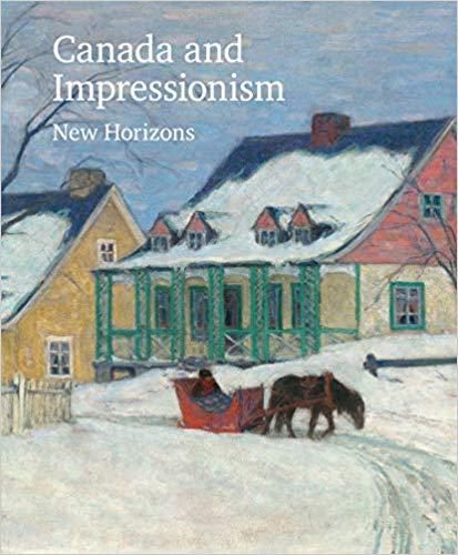 Canada and Impressionism New Horizons /anglais