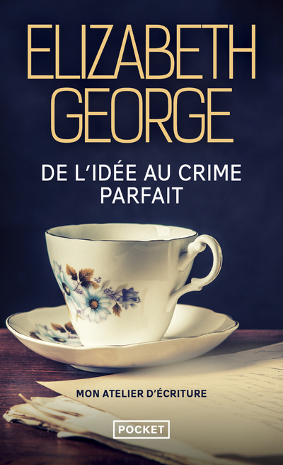 De l'idée au crime parfait - Mon atelier d'écriture