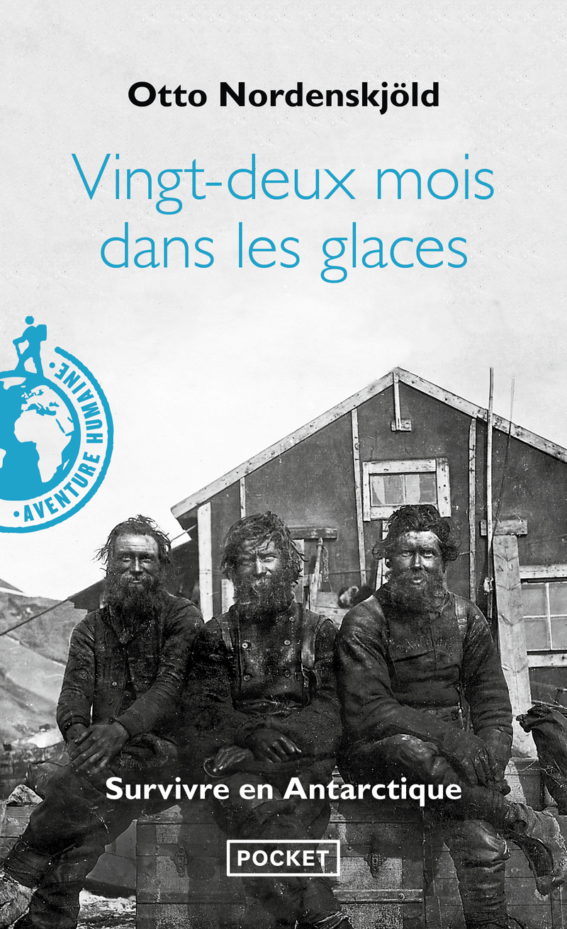 Vingt-deux mois dans les glaces - Survivre en Antartique