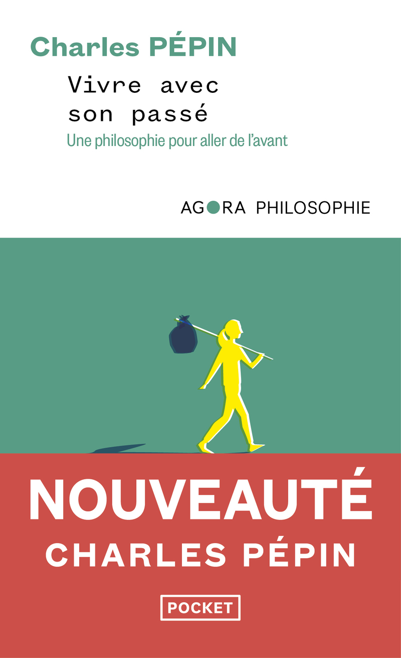 Vivre avec son passé - Une philosophie pour aller de l'avant