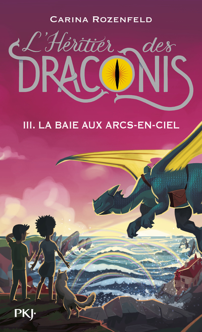 L'Héritier des Draconis - tome 3 La baie aux arcs-en-ciel