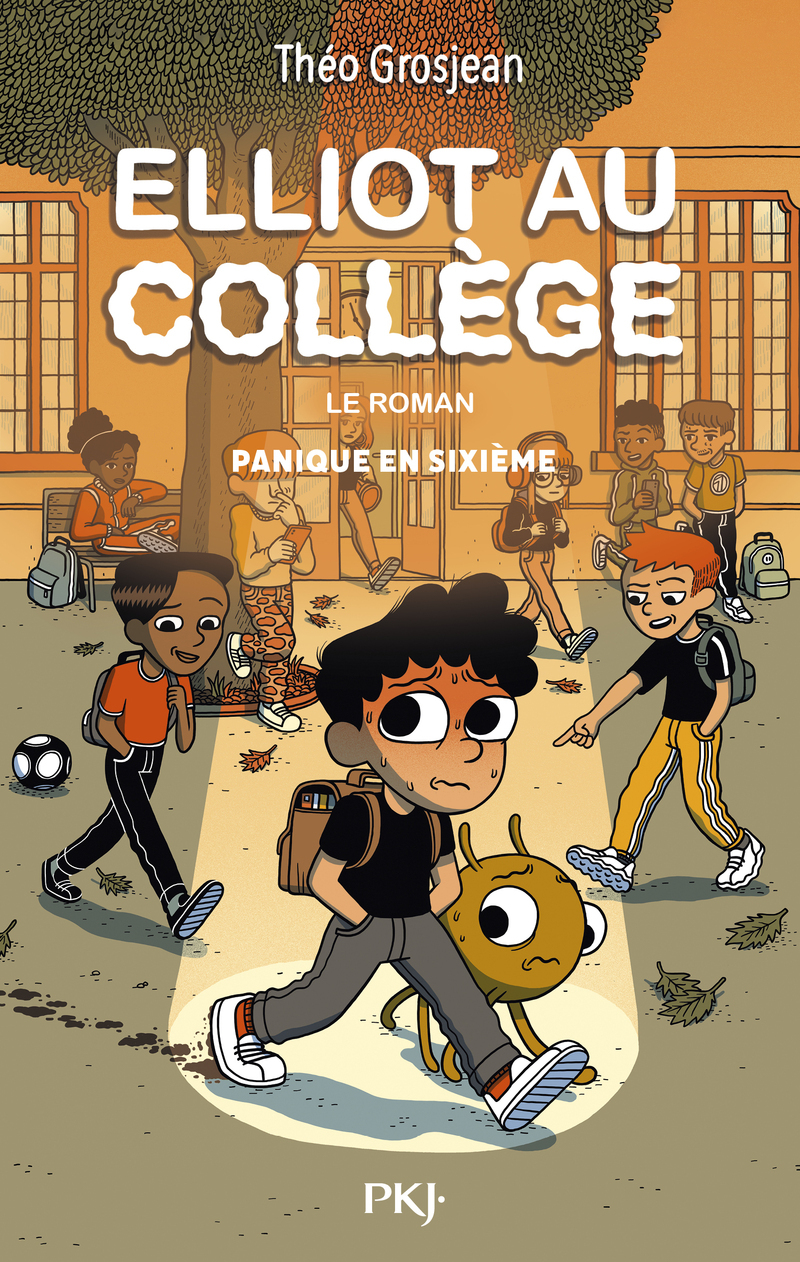 Elliot au collège - Le roman - Tome 01 Panique en sixième