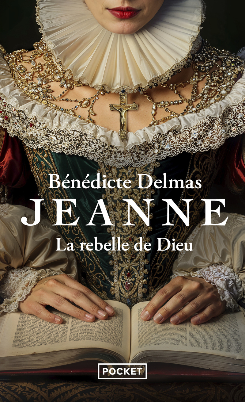 Jeanne : la rebelle de Dieu