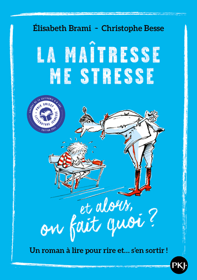 La maîtresse me stresse... et alors, on fait quoi ?