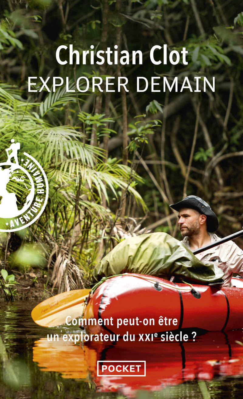Explorer demain - Comment peut-on être un explorateur du XXIe siècle ?