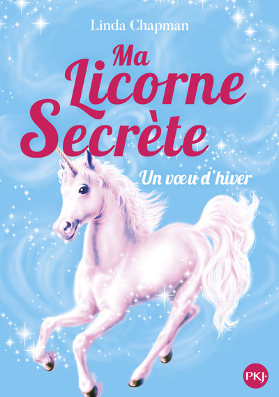 Ma licorne secrète - tome 7 Voeu d'hiver
