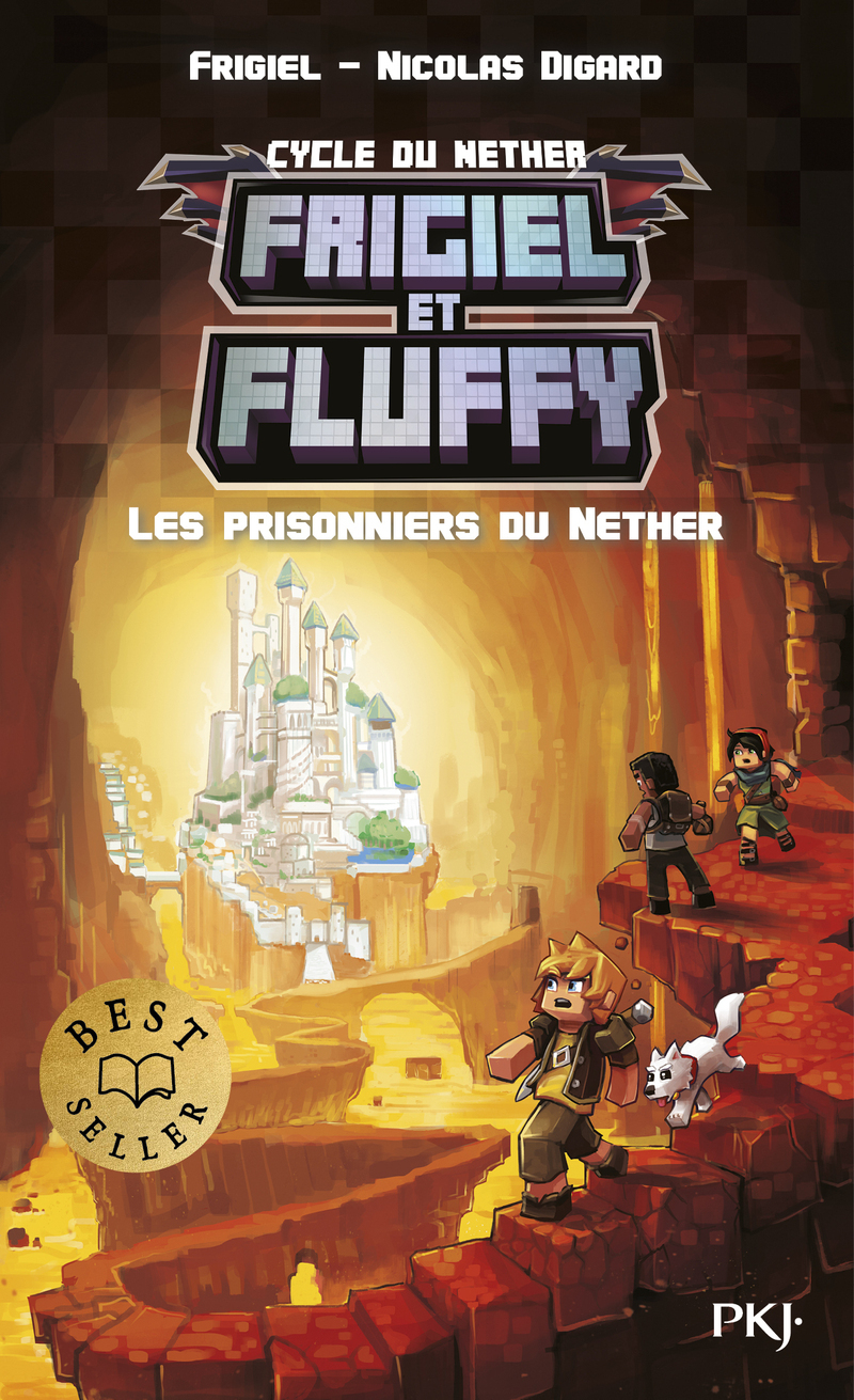 Frigiel et Fluffy - Tome 2 Les prisonniers du Nether
