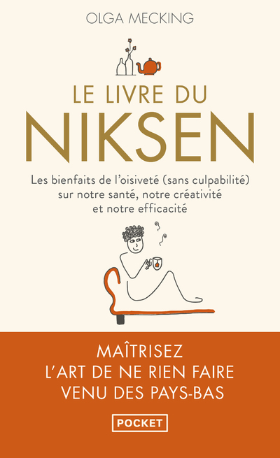 Le Livre du niksen - Les bienfaits de l'oisiveté (sans culpabilité) sur notre santé, notre créativité et notre efficacité