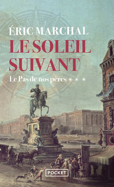 Le Soleil suivant - Tome 3 Le Pas de nos pères