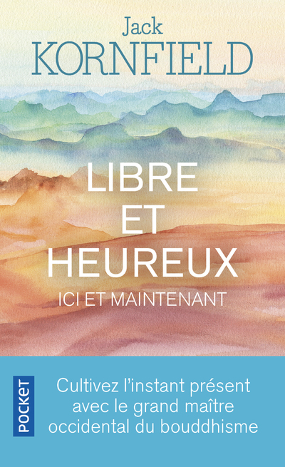 Libre et heureux ici et maintenant