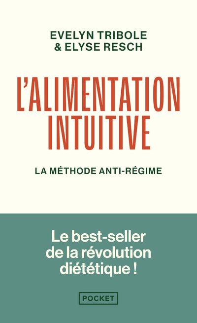 L'Alimentation intuitive - La méthode anti-régime