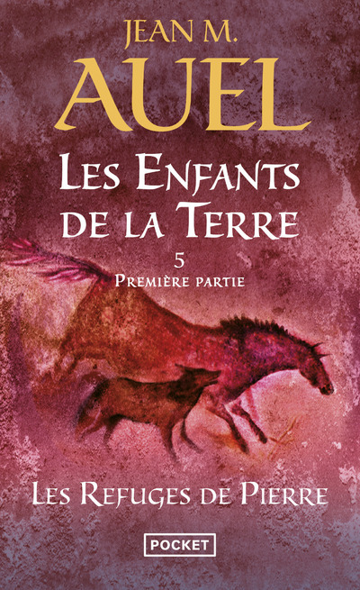 Les Enfants de la Terre - tome 5 Les refuges de piierre - Première partie