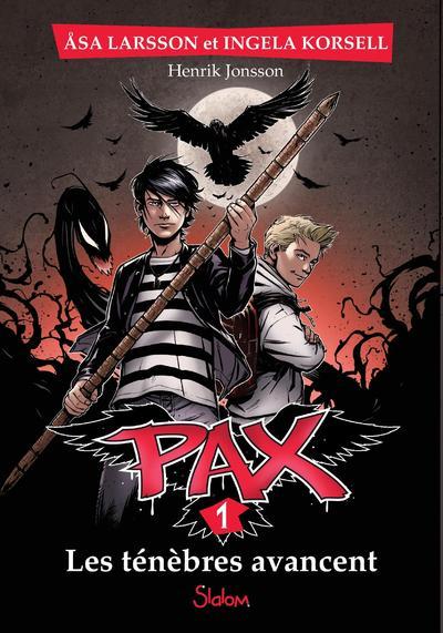 Pax - tome 1 Les ténèbres avancent