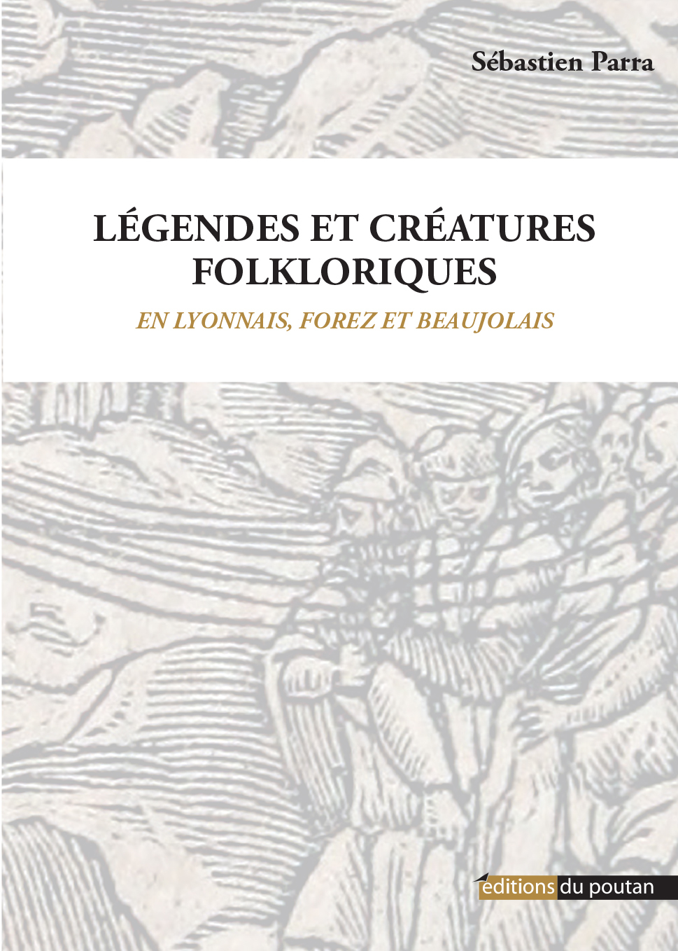 Légendes et créatures folkloriques en Lyonnais, Forez et Beaujolais