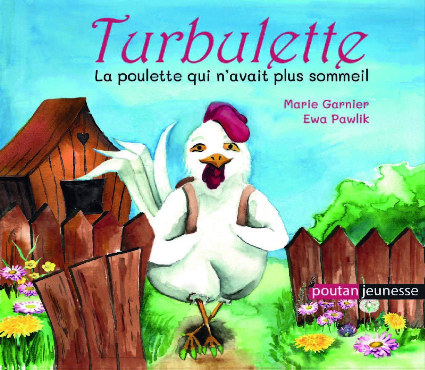 Turbulette la poulette qui n’avait plus sommeil