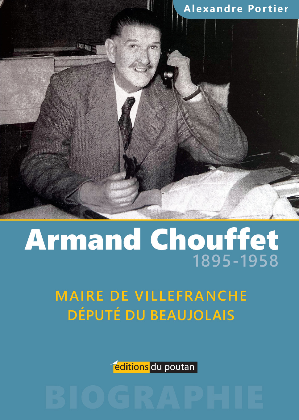 Armand Chouffet, maire de Villefranche, député du Beaujolais