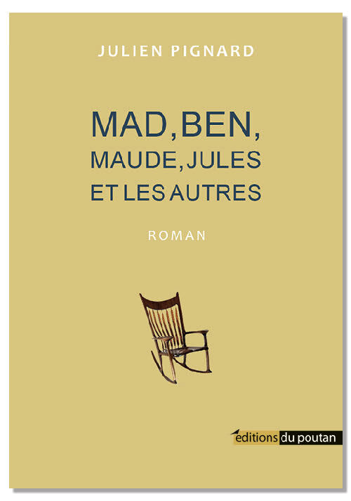 Mad, Ben, Maude, Jules et les autre