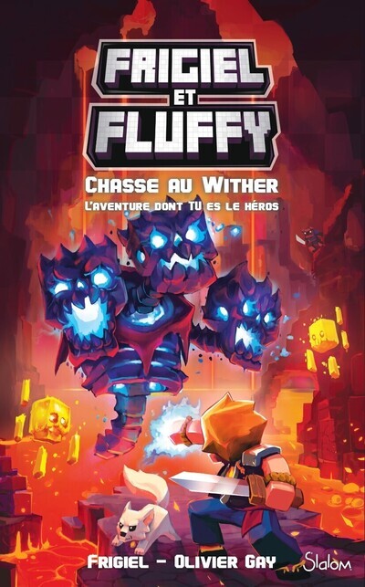 Frigiel & Fluffy - La chasse au Wither L'aventure dont tu es le héros